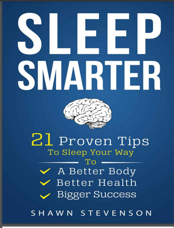 Sleep Smarter Free PDF Download Sleep Smarter by Shawn Stevenson PDF